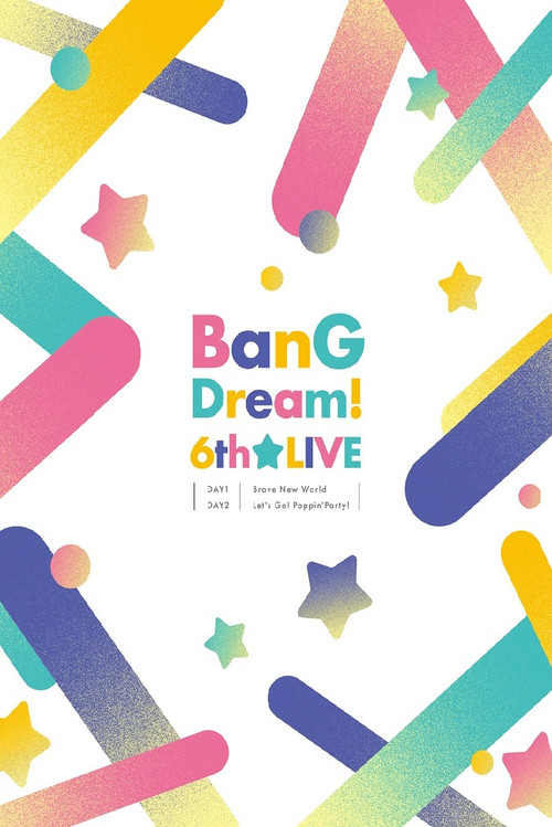 Movie poster for BanG Dream! 6th☆LIVE DAY1：RAISE A SUILEN 「Brave New World」 (2018)