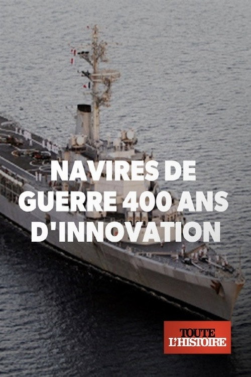 Movie poster for Navires de guerre : 400 ans d'innovation (2020)