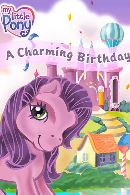 Movie poster for My Little Pony: A Charming Birthday (2003)