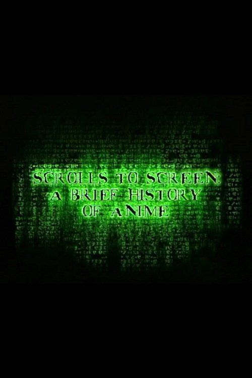 Movie poster for Scrolls to Screen: A Brief History of Anime (2003)