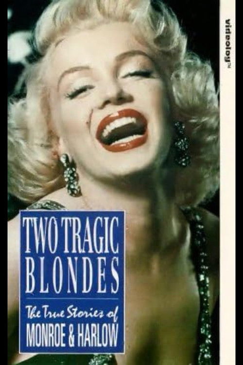Two Tragic Blondes - Marilyn Monroe And Jean Harlow poster