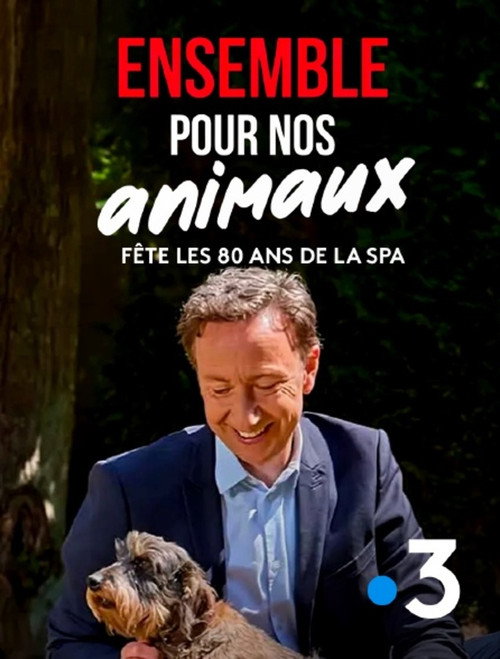 Movie poster for Ensemble pour nos animaux - fête les 180 ans de la SPA (2025)