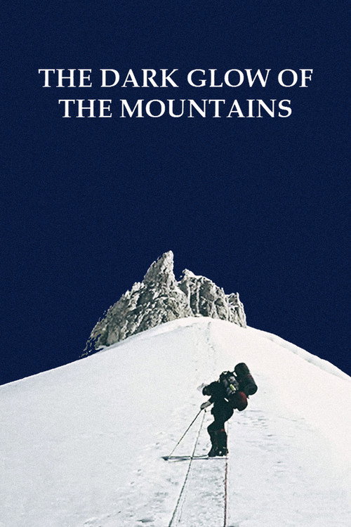 Movie poster for The Dark Glow of the Mountains (1985)