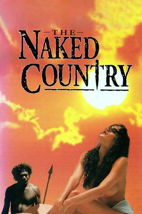 Movie poster for The Naked Country (1985)