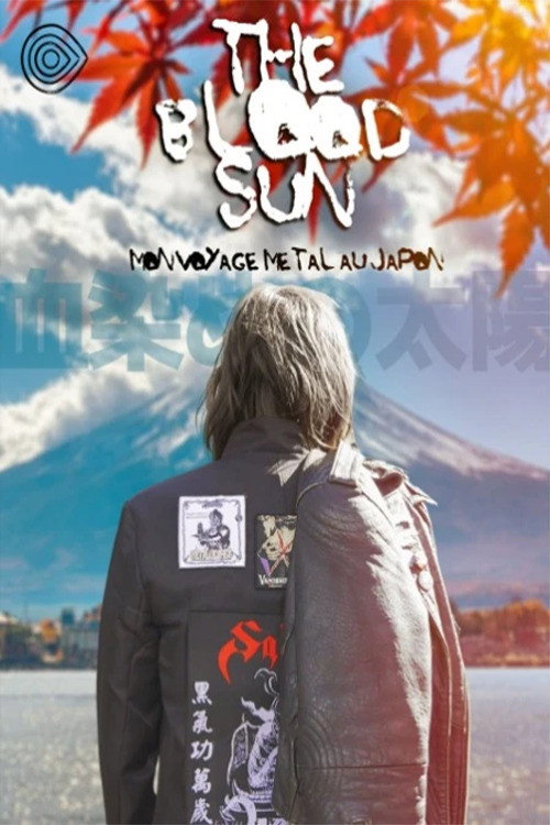 Movie poster for The Blood Sun : mon voyage Metal au Japon