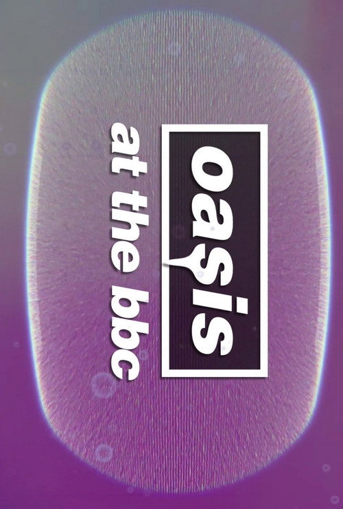 Movie poster for Oasis at The BBC (2025)