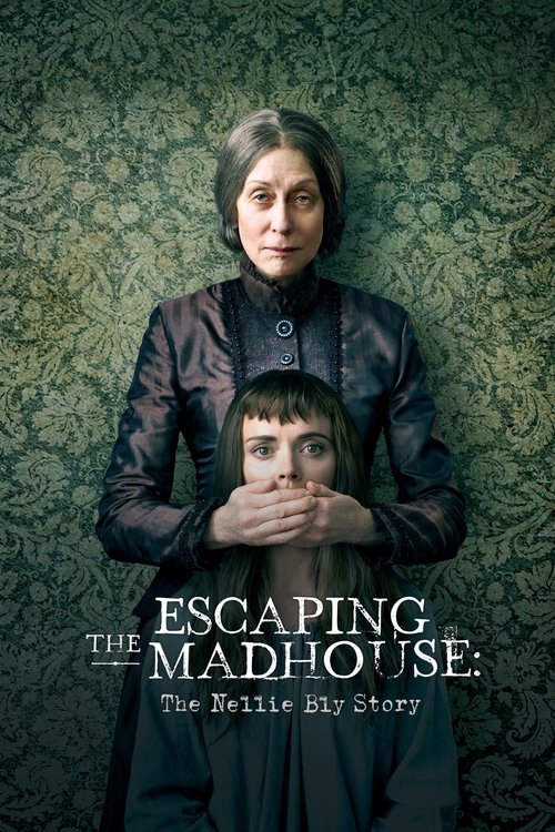 Movie poster for Escaping the Madhouse: The Nellie Bly Story (2019)