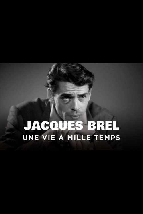 Movie poster for Jacques Brel, une vie à mille temps (2015)