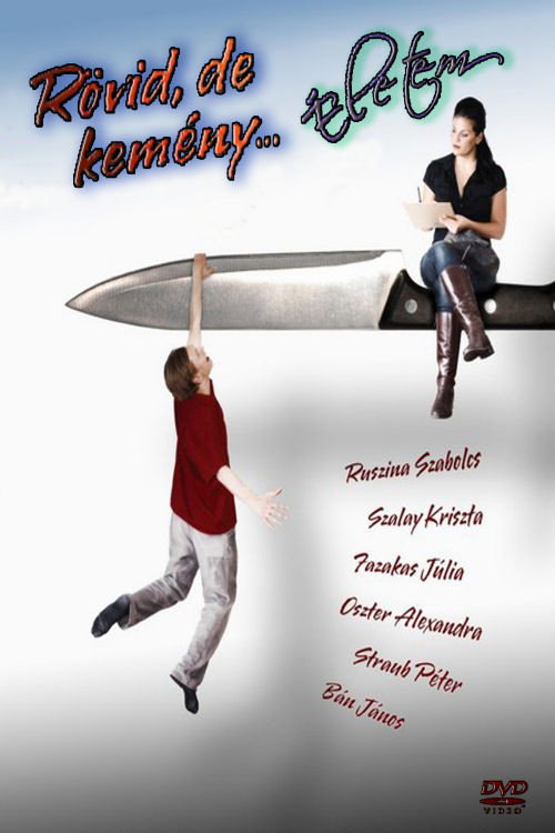 Movie poster for Rövid, de kemény... életem (2008)
