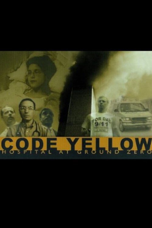 Movie poster for Code Yellow: Hospital at Ground Zero (2002)