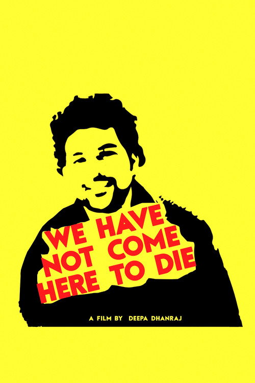 Movie poster for We Have Not Come Here To Die (2019)