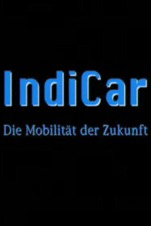 Movie poster for IndiCar - Die Mobilität der Zukunft (1994)