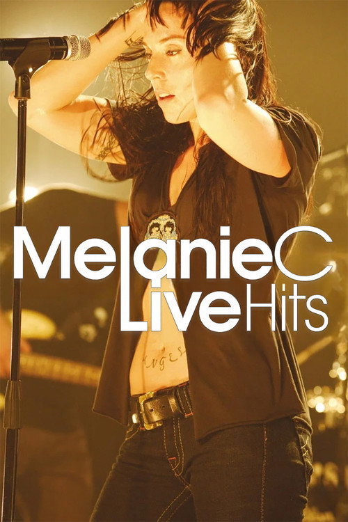 Movie poster for Melanie C: Live Hits (2006)