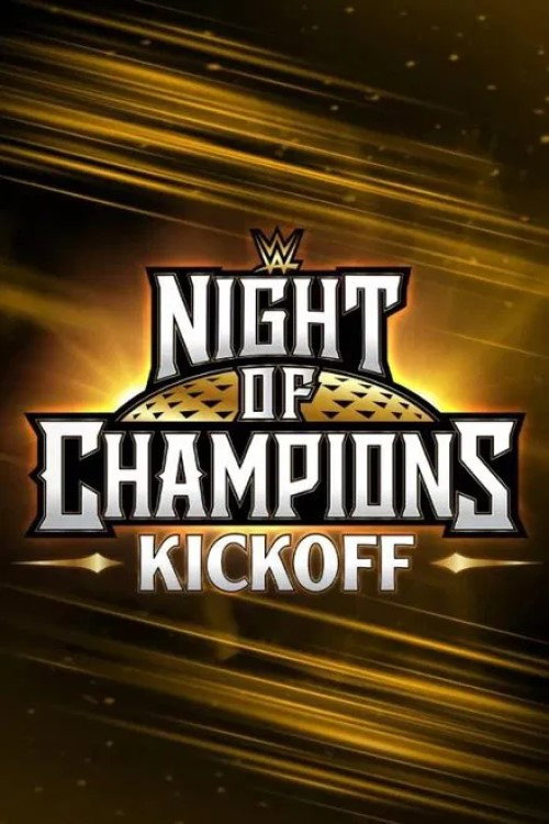 Movie poster for WWE Night of Champions 2025 Kickoff (2025)