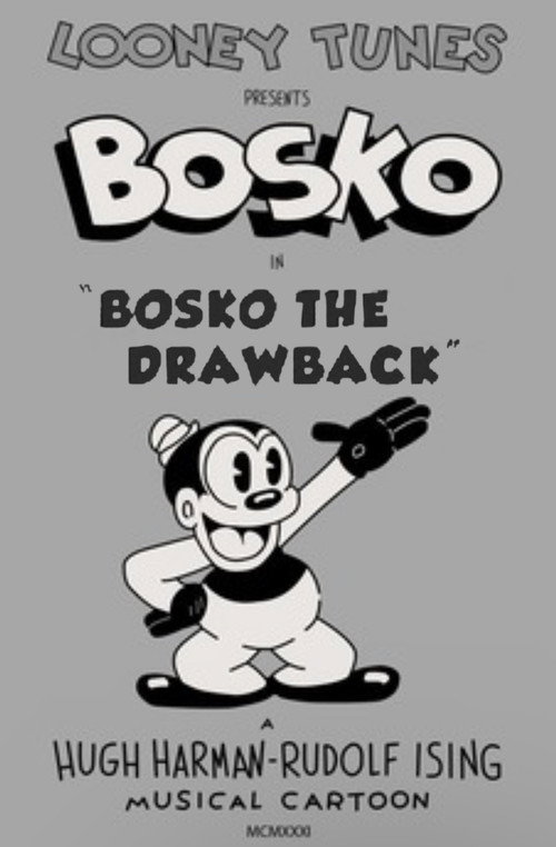 Movie poster for Bosko the Drawback (1932)