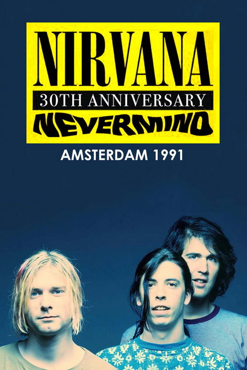 Movie poster for Nirvana: Live in Amsterdam 1991 (1991)