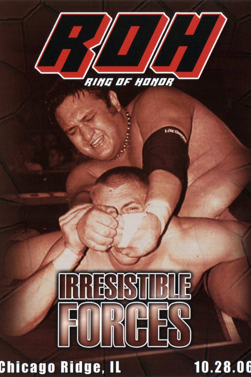 Movie poster for ROH: Irresistible Forces (2006)