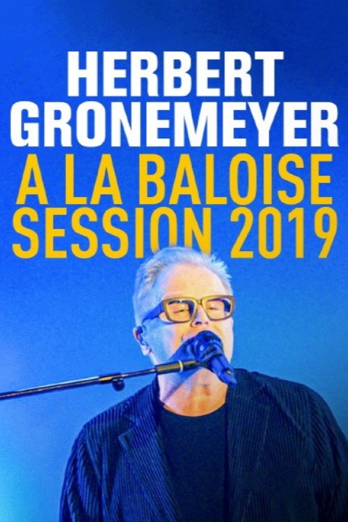 Movie poster for Herbert Grönemeyer - Live von der Baloise Session 2019 (2019)