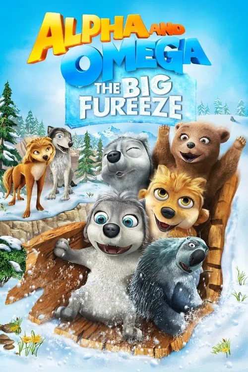 Movie poster for Alpha and Omega: The Big Fureeze (2016)