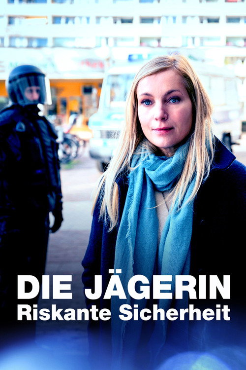 Movie poster for Die Jägerin - Riskante Sicherheit (2023)