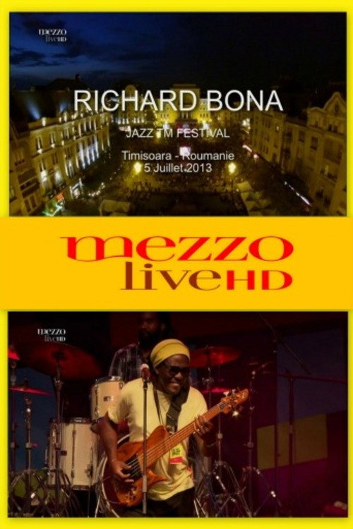 Movie poster for Richard Bona - Jazz  Festival Timisoara (2013)