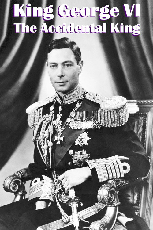 Movie poster for King George VI: The Accidental King (2020)