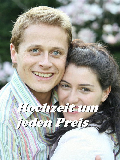 Movie poster for Hochzeit um jeden Preis (2007)