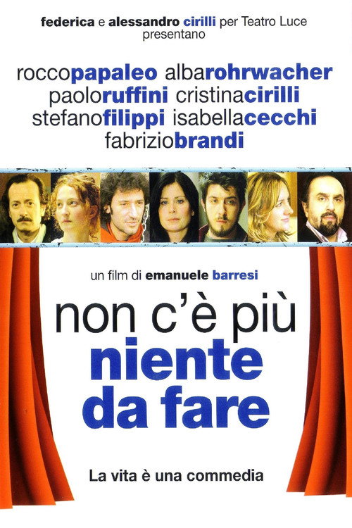 Movie poster for Non c'è più niente da fare (2008)