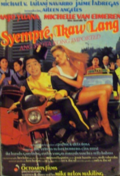 Movie poster for Syempre, Ikaw Lang: Ang Syota Kong Imported (1995)