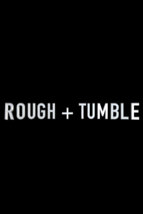 Movie poster for Rough & Tumble (2025)