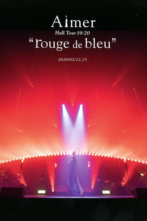 Movie poster for Aimer Hall Tour 19/20 “rouge de bleu” 東京公演 ～bleu de rouge～ (2020)