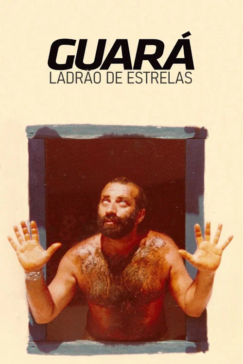 Movie poster for Guará, Ladrão de Estrelas (2006)