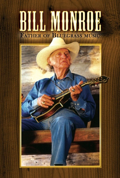 Movie poster for Bill Monroe: Father of Bluegrass Music (1993)