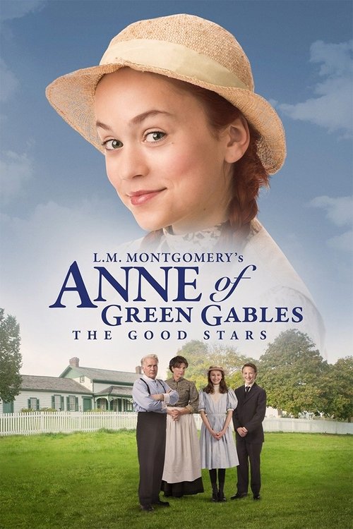 Movie poster for Anne of Green Gables: The Good Stars (2017)