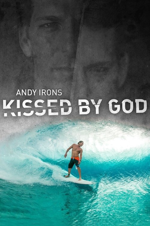 Movie poster for Andy Irons: Kissed by God (2018)