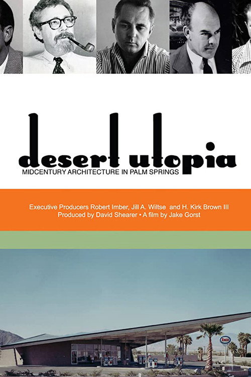 Movie poster for Desert Utopia: Mid-Century Architecture in Palm Springs (2010)