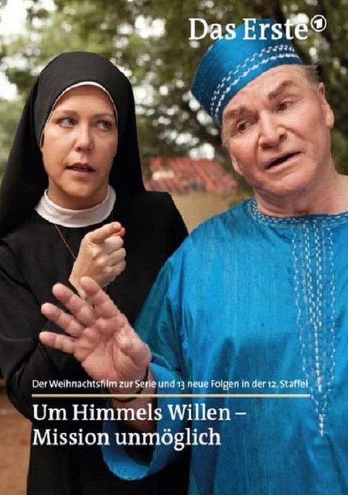 Movie poster for Um Himmels Willen - Mission unmöglich (2012)