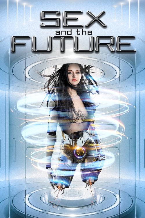 Movie poster for Sex and the Future (2020)