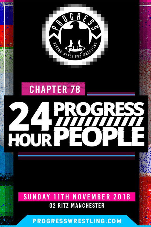 Movie poster for PROGRESS Chapter 78: 24 Hour PROGRESS People (2018)