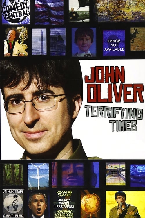 Movie poster for John Oliver: Terrifying Times (2008)