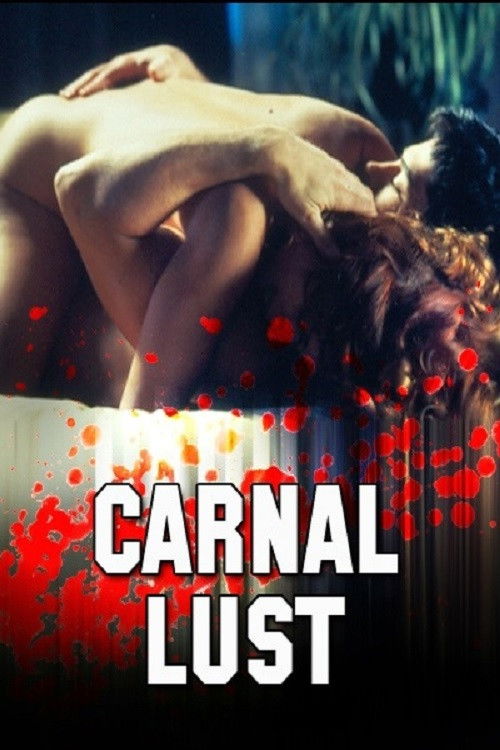 Movie poster for Carnal Lust (2006)