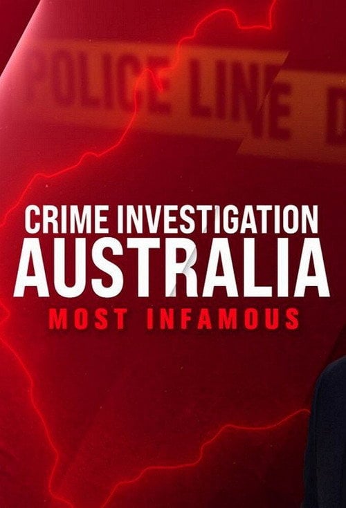 Series poster for Crime Investigation Australia: Most Infamous (2018)