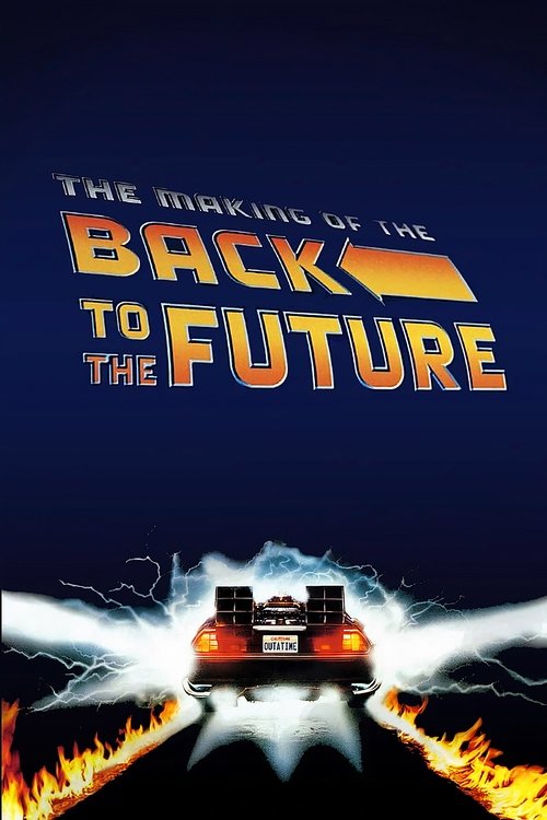 Movie poster for The Making of Back to the Future (1986)