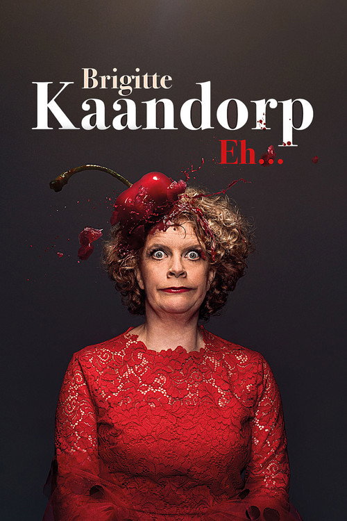 Movie poster for Brigitte Kaandorp: Eh… (2019)
