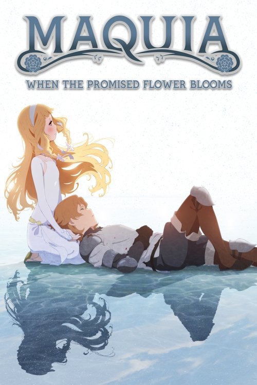 Movie poster for Maquia: When the Promised Flower Blooms (2018)