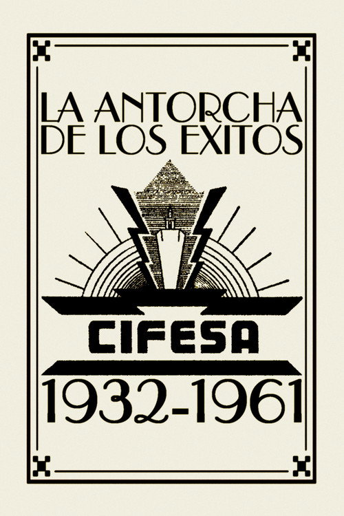 Movie poster for La Antorcha de los Éxitos: Cifesa (1932-1961) (2022)