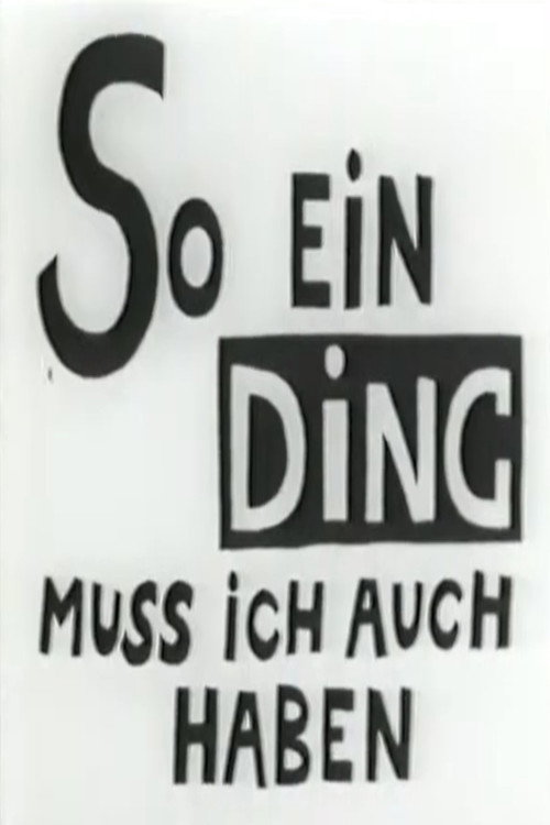 Movie poster for So Ein Ding Muss ich Auch Haben (1961)
