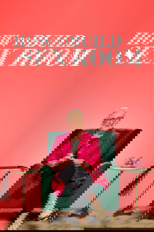 Series poster for How To Build a Sex Room (2022)