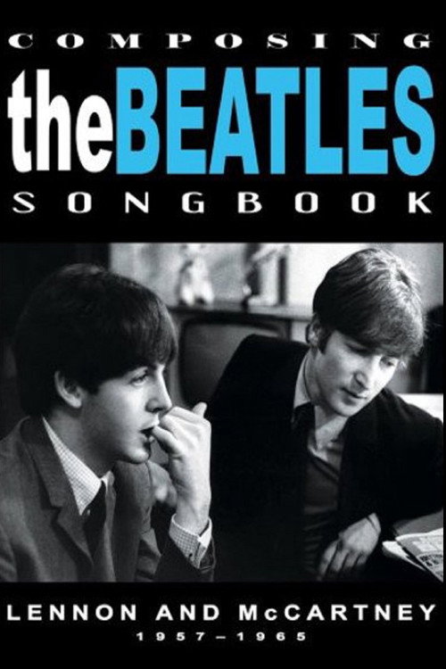 Movie poster for Composing the Beatles Songbook: Lennon and McCartney 1957 - 1965 (2008)