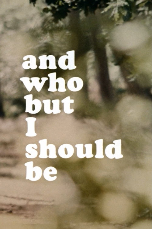 Movie poster for And Who but I Should Be (1970)